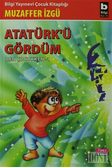 Atatürk’ü Gördüm Ben Çocukken 1
